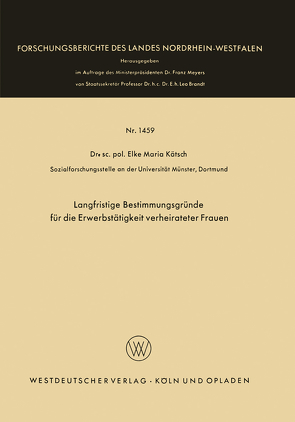 Langfristige Bestimmungsgründe für die Erwerbstätigkeit verheirateter Frauen von Kätsch,  Elke Maria