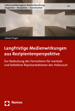 Langfristige Medienwirkungen aus Rezipientenperspektive von Finger,  Juliane