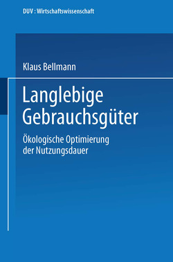 Langlebige Gebrauchsgüter von Bellmann,  Klaus