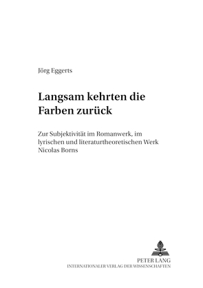 Langsam kehrten die Farben zurück von Eggerts,  Jörg