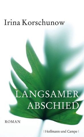 Langsamer Abschied von Korschunow,  Irina