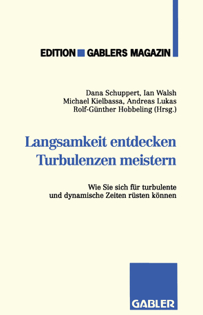 Langsamkeit entdecken Turbulenzen meistern von Schuppert,  Dana u.a.