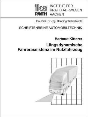 Längsdynamische Fahrerassistenz im Nutzfahrzeug von Kitterer,  Hartmut