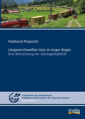 Längsverschweißtes Gleis im engen Bogen von Mailer,  Markus, Pospischil,  Ferdinand