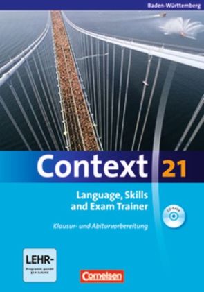 Context 21 – Baden-Württemberg von Leithner-Brauns,  Annette, Maloney,  Paul, Meyer,  Oliver, Petschl,  Kerstin, Schwarz,  Hellmut, Spranger,  Sieglinde, Tudan,  Sabine, Whittaker,  Mervyn