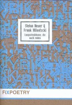 Langustenbäume die auch reden von Heuer,  Stefan, Milautzcki,  Frank