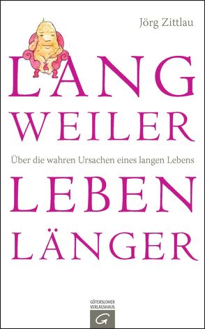 Langweiler leben länger von Zittlau,  Jörg