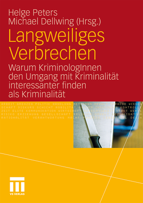 Langweiliges Verbrechen von Dellwing,  Michael, Peters,  Helge