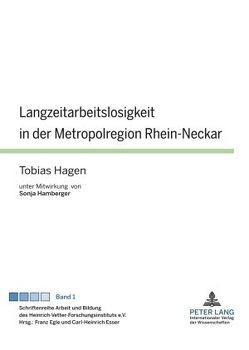 Langzeitarbeitslosigkeit in der Metropolregion Rhein-Neckar von Hagen,  Tobias