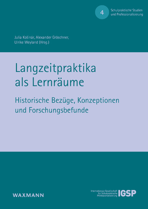 Langzeitpraktika als Lernräume von Basten,  Melanie, Bäuerlein,  Kerstin, Brühlmann,  Jürg, Brühlmann,  Olga, Brunk,  Mareike, Fraefel,  Urban, Gollub,  Patrick, Gröschner,  Alexander, Hundehege,  Magdalena, Katenbrink,  Nora, Keller-Schneider,  Manuela, Klaß,  Susi, Köhler,  Richard, Košinár,  Julia, Krasemann,  Benjamin, Leineweber,  Sabine, Lettmann-Osthoff,  Annchristin, Menzer,  Christine, Mertens,  Claudia, Moser,  Denise F., Nikel,  Jutta, Porsch,  Raphaela, Schiller,  Daniel, Schmid,  Emanuel, Schumacher,  Fabian, Stallnig,  Angela, Strebel,  Claudia Isabella, Weyland,  Ulrike, Winkler,  Iris, Wischer,  Beate, Žekar Alessi,  Mojca