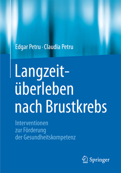 Langzeitüberleben nach Brustkrebs von Petru,  Claudia, Petru,  Edgar, Petru,  Katharina