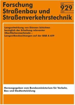 Langzeitwirkung von Dünnen Schichten bezüglich der Erhaltung relevanter Oberflächenmerkmale – Langzeitbeobachtungen auf der BAB A 659 von Bald,  S, Grätz,  B, Riedl,  S