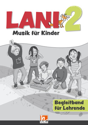 Lani 2 / Lani 2 (LP 2023) Begleitband für Lehrende von Hauser,  Romana, Klingler,  Andreas, Kostner,  Peter, Kostner,  Wolfgang, Neurauter,  Markus, Oberladstätter,  Katharina