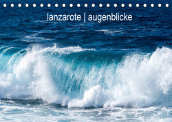 lanzarote – augenblickeCH-Version (Tischkalender 2022 DIN A5 quer) von Katharina & Christian Aeschbach,  Filippa