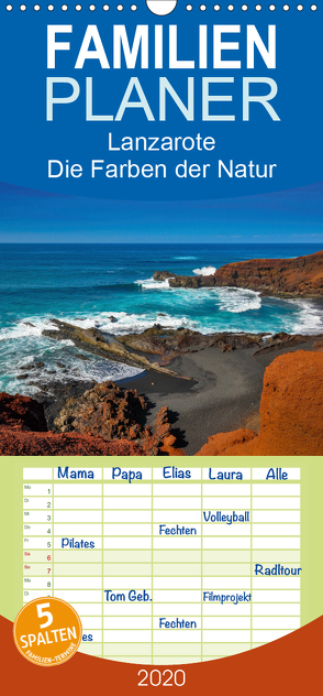 Lanzarote – Die Farben der Natur – Familienplaner hoch (Wandkalender 2020 , 21 cm x 45 cm, hoch) von Bester,  Dirk