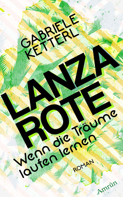 LANZAROTE von Ketterl,  Gabriele