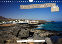 Lanzarote – Trauminsel vor Afrika (Wandkalender 2023 DIN A4 quer) von Stark,  Marcus