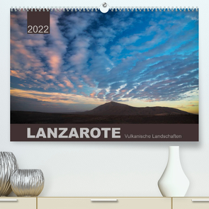 LANZAROTE Vulkanische Landschaften (Premium, hochwertiger DIN A2 Wandkalender 2022, Kunstdruck in Hochglanz) von Koch,  Lucyna