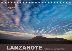 LANZAROTE Vulkanische Landschaften (Tischkalender 2022 DIN A5 quer) von Koch,  Lucyna