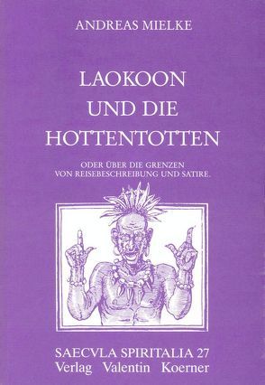 Laokoon und die Hottentotten, von Mielke,  Andreas