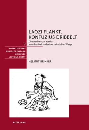 Laozi flankt, Konfuzius dribbelt von Brinker,  Helmut