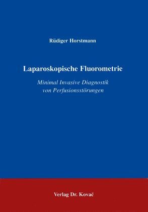 Laparoskopische Fluorometrie von Horstmann,  Rüdiger