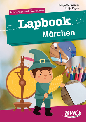 Lapbook Märchen von Schneider,  Sonja, Zigan ,  Katja