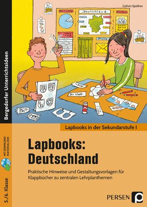 Lapbooks: Deutschland 5./6. Klasse von Spellner,  Cathrin