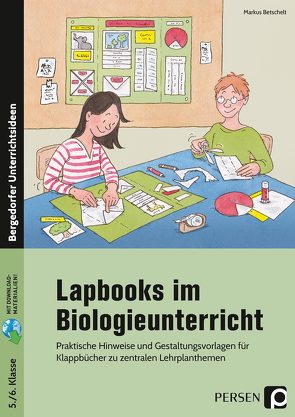 Lapbooks im Biologieunterricht – 5./6. Klasse von Betschelt,  Markus