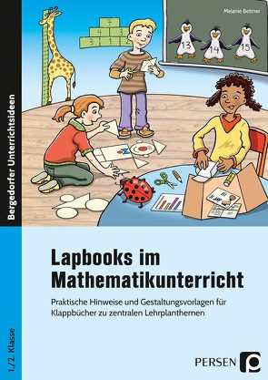 Lapbooks im Mathematikunterricht – 1./2. Klasse von Bettner,  Melanie