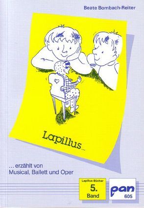 Lapillus erzählt von Musical, Ballett und Oper von Bombach-Reiter,  Beate, Cincera,  Regula