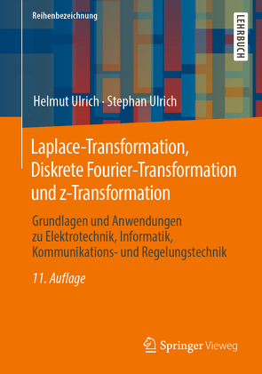 Laplace-Transformation, Diskrete Fourier-Transformation und z-Transformation von Ulrich,  Helmut, Ulrich,  Stephan