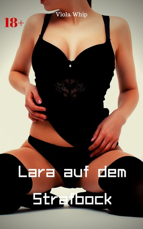 Lara auf dem Strafbock von Whip,  Viola