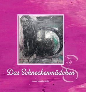 Lara das Schneckenmädchen von Madella-Mella,  Ursula