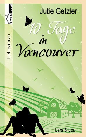 Lara & Lou – 10 Tage in Vancouver 1b von Getzler,  Jutie