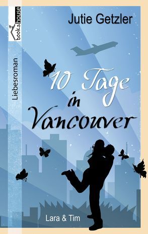 Lara & Tim – 10 Tage in Vancouver 1c von Getzler,  Jutie