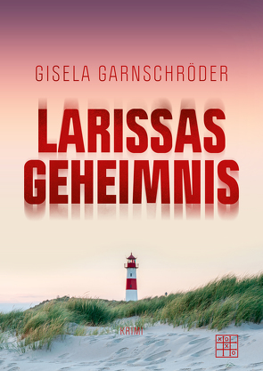 Larissas Geheimnis von Garnschröder,  Gisela