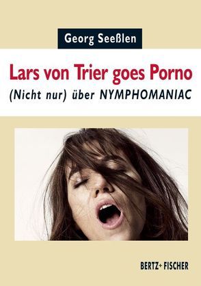 Lars von Trier goes Porno von Seesslen,  Georg