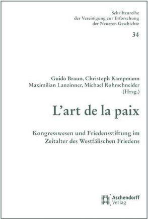 L’art de la paix von Braun,  Maximilian, Kampmann,  Christoph, Lanzinner,  Maximilian, Rohrschneider,  Michael