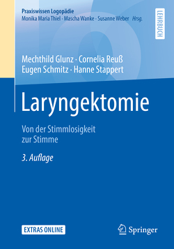 Laryngektomie von Glunz,  Mechthild, Reuß,  Cornelia, Schmitz,  Eugen, Stappert,  Hanne