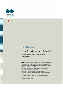 Las Aristoteles Bücher? Reden und Schriften zur Hörkultur der Griechen von Eideneier,  Hans