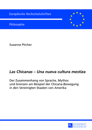 «Las Chicanas – Una nueva cultura mestiza» von Pircher,  Susanne