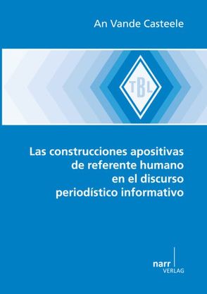 Las construcciones apositivas de referente humano en el discurso periodístico informativo von Casteele,  An Vande