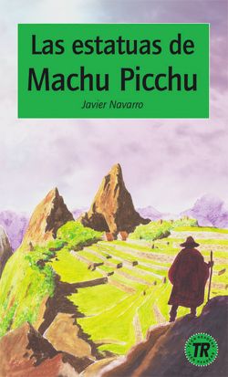 Las estatuas de Machu Picchu von Navarro,  Javier