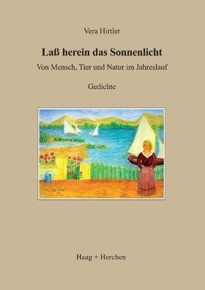 Laß herein das Sonnenlicht von Hirtler,  Vera