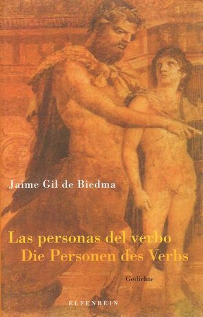 Las personas del verbo – Die Personen des Verbs von Gil de Biedma,  Jaime, Limbeck,  Sven, Monge Fidalgo,  Manuel