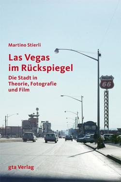 Las Vegas im Rückspiegel von Stierli,  Martino