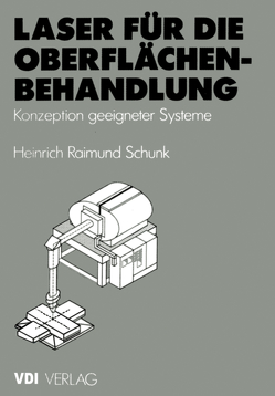 Laser für die Oberflächenbehandlung von Schunk,  Heinrich R.