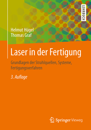 Laser in der Fertigung von Graf,  Thomas, Hügel,  Helmut