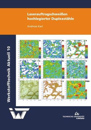 Laserauftragschweißen hochlegierter Duplexstähle von Karl,  Andreas